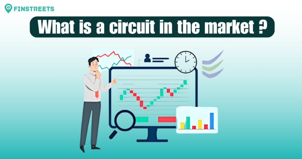 What is a circuit in the market ?